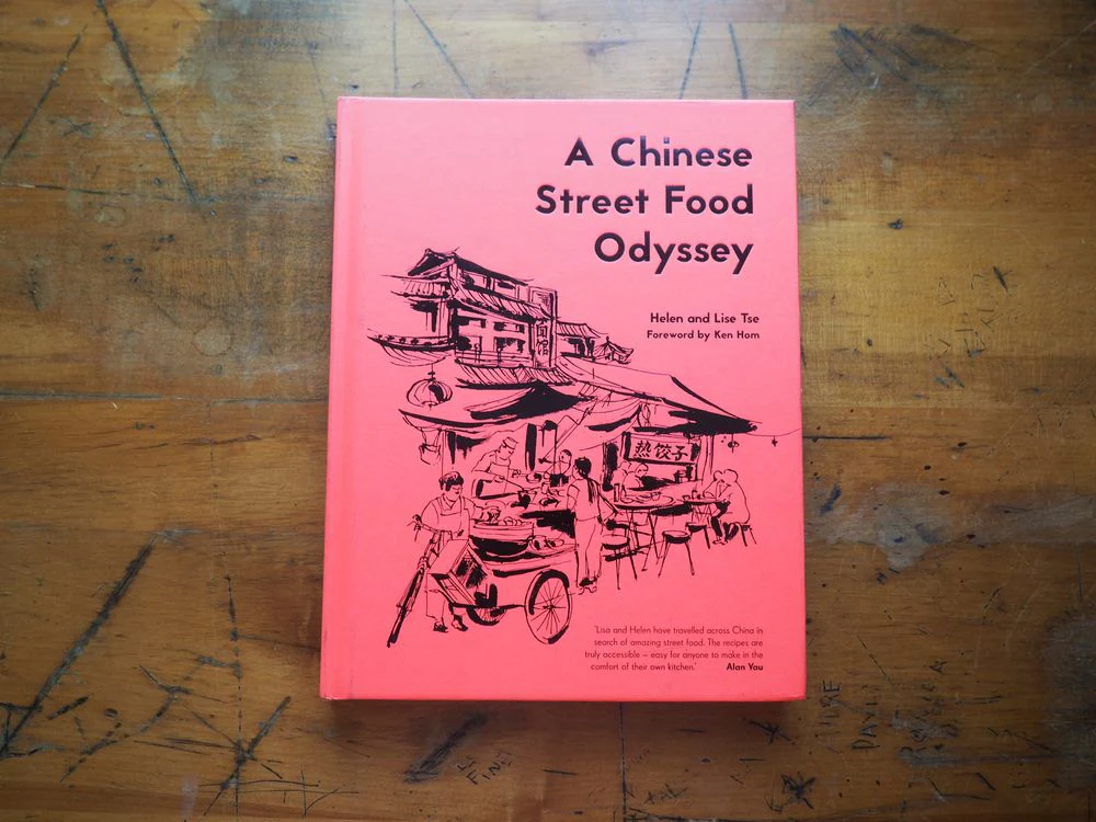 A Chinese Street Food Odyssey by Helen Tse and Lise Tse