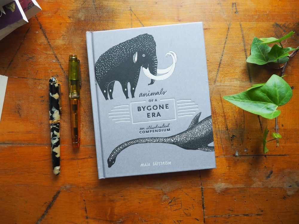 Animals of a Bygone: Era An Illustrated Compendium by Maja Säfström