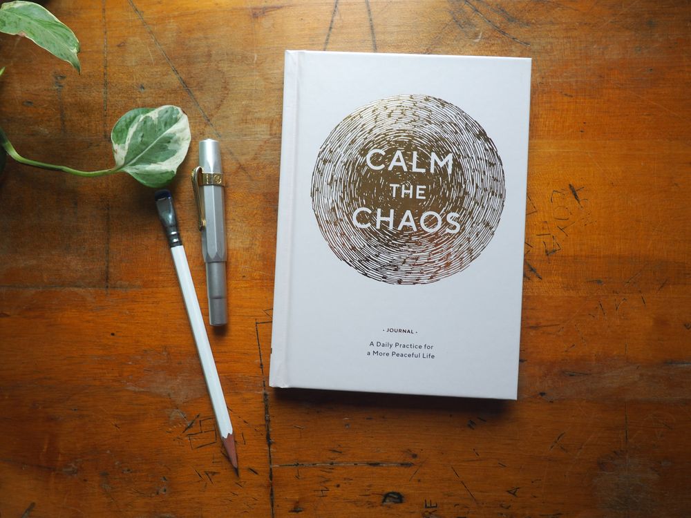 Calm the Chaos Journal: A Daily Practice for a More Peaceful Life