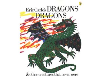 Eric Carle's Dragons, Dragons by Eric Carle
