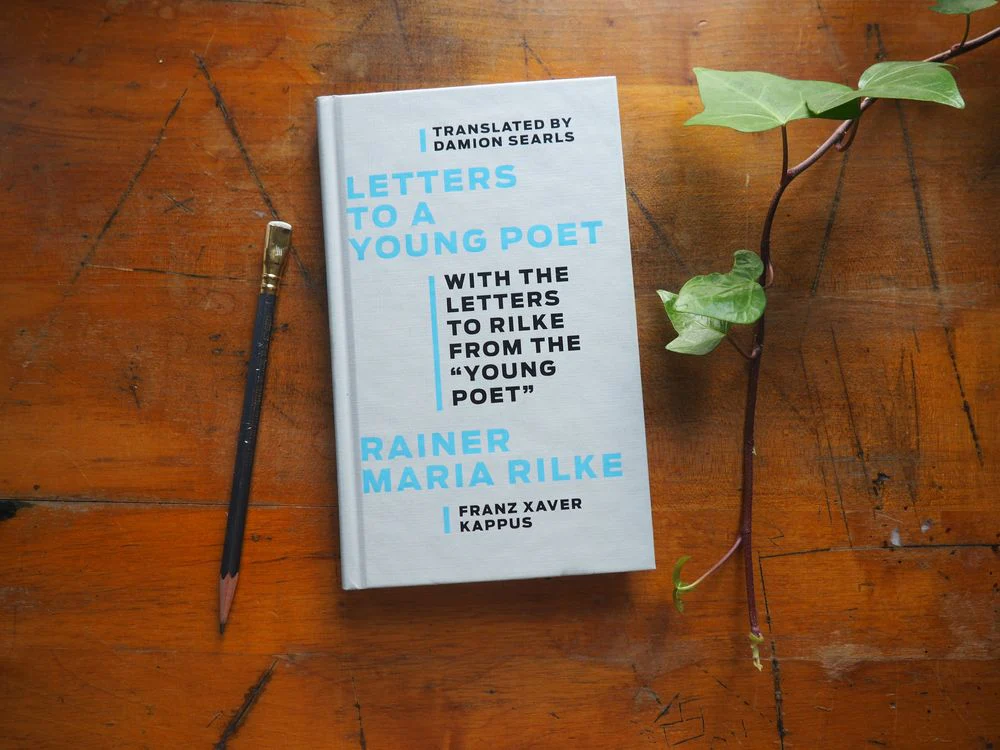 Letters to a Young Poet: With the Letters from the Young Poet by Rainer Maria Rilke