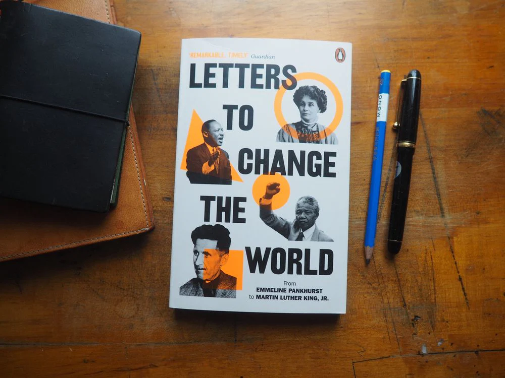 Letters to Change the World: From Pankhurst to Orwell by Ebury Press