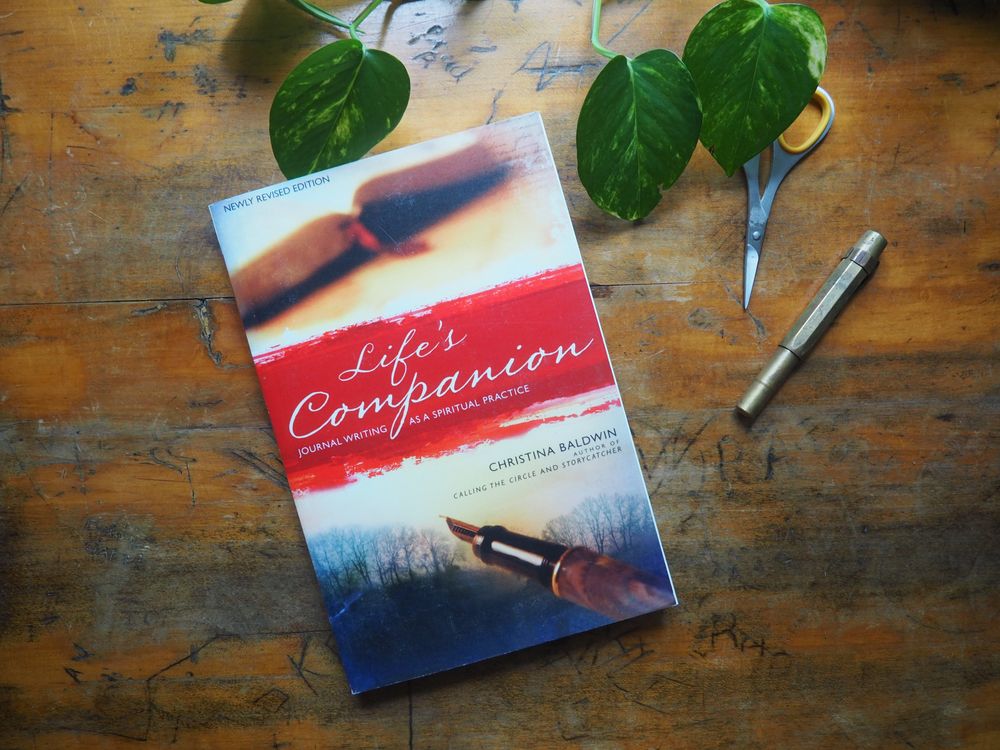 Life's Companion: Journal Writing as a Spiritual Practice by Christina Baldwin