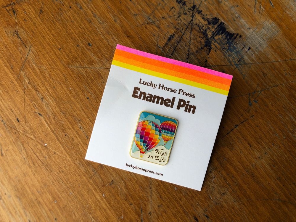 Lucky Horse Press - Enamel Pin - High on Life