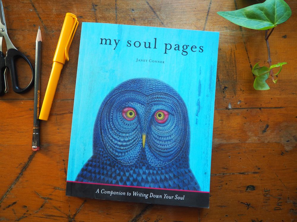 My Soul Pages: A Companion to Writing Down Your Soul by Janet Conner