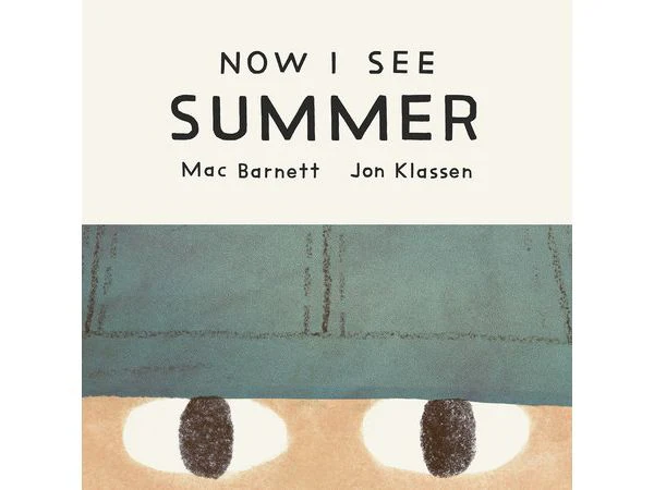 Now I See Summer by Mac Barnett