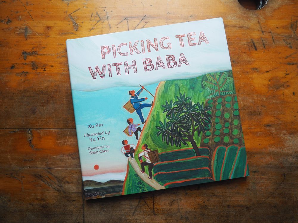 Picking Tea with Baba by Xu Bin