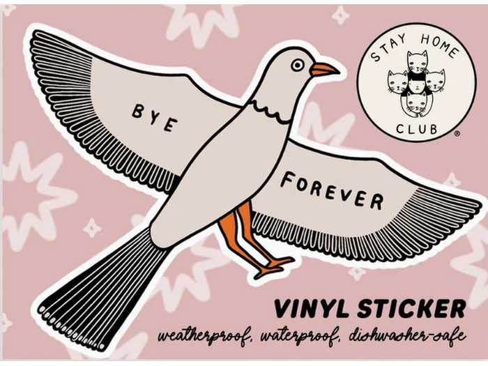 Stay Home Club - Vinyl Sticker - Bye Forever (Bird)