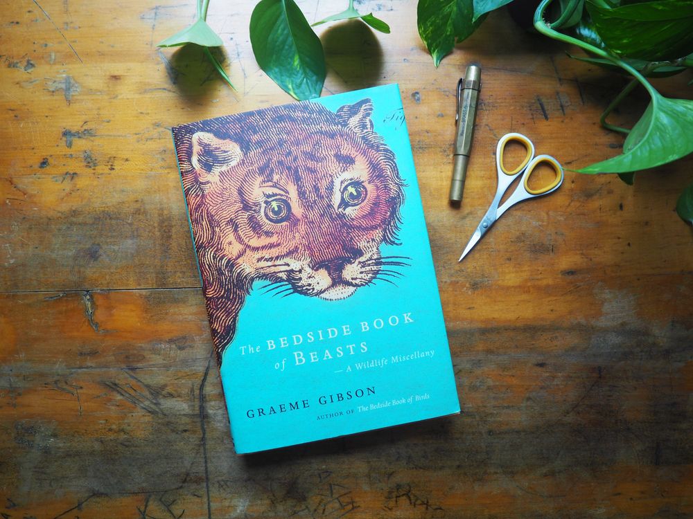 The Bedside Book of Beasts: A Wildlife Miscellany by Graeme Gibson