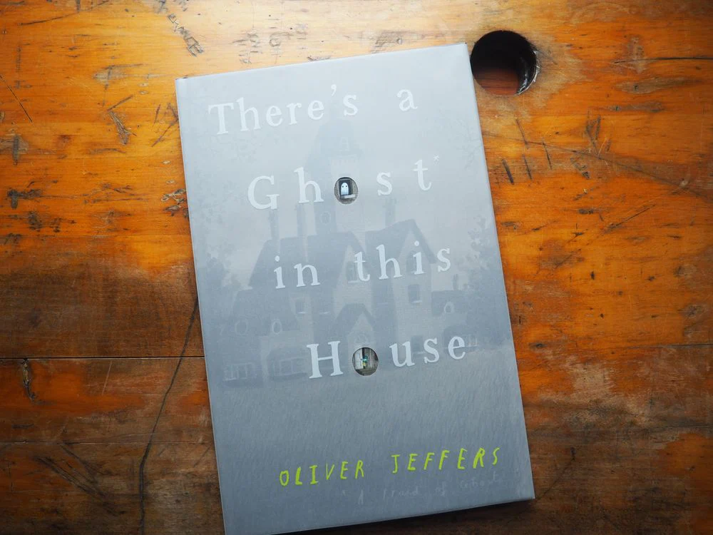 There's a Ghost in this House by Oliver Jeffers